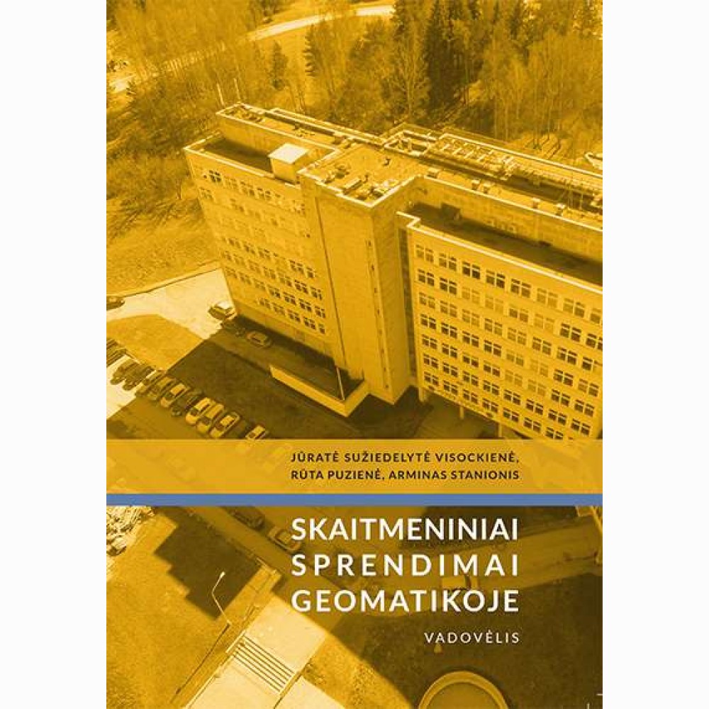 Skaitmeniniai sprendimai geomatikoje Skaitmeniniai sprendimai geomatikoje