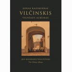 Jonas Kazimieras Vilčinskis. Vilniaus albumas