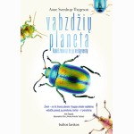 Vabzdžių planeta. Kodėl žmonija be jų neišgyventų