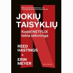 Jokių taisyklių: kodėl NETFLIX tokia sėkminga