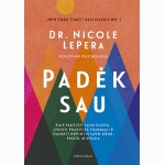Padėk sau: kaip pakeisti savo elgesį, įveikti praeities traumas ir išmokti rūpintis savo kūnu, protu