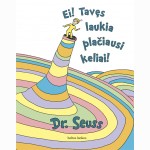 Ei! Tavęs laukia plačiausi keliai!