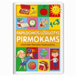 Papildomos užduotys pirmokams. Lietuvių kalba, matematika, pasaulio pažinimas