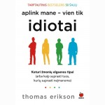 Aplink mane - vien tik idiotai. Keturi žmonių elgsenos tipai