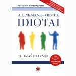 Aplink mane- vien tik idiotai