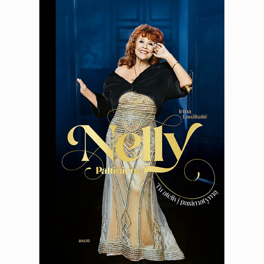 Nelly Paltinienė. Tu ateik į pasimatymą