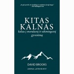 Kitas kalnas: kelias į moralesnį ir sėkmingesnį gyvenimą