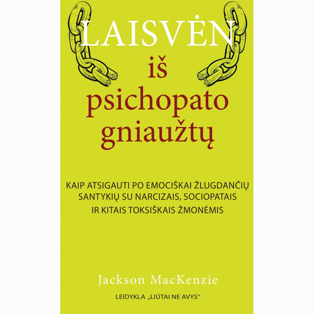 Laisvėn iš psichopato gniaužtų