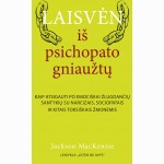 Laisvėn iš psichopato gniaužtų