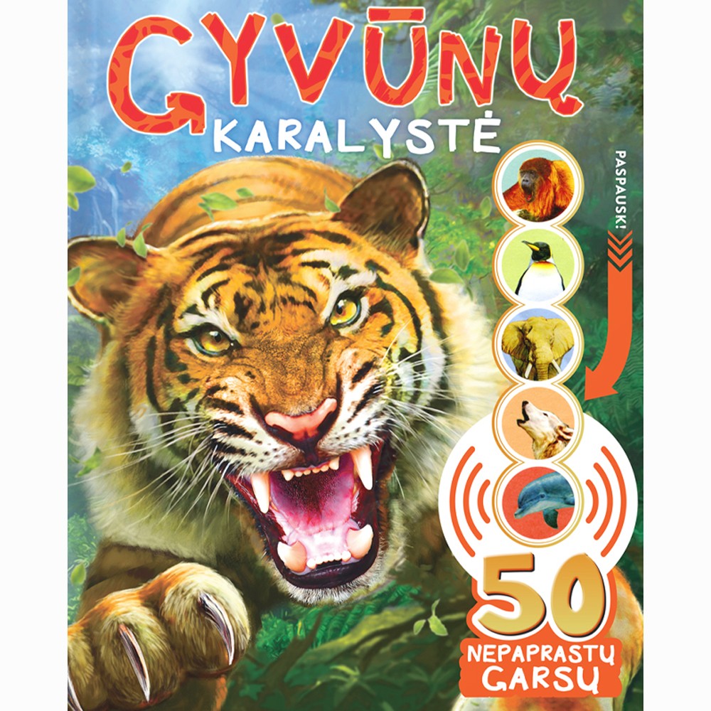 Gyvūnų karalystė. Su 50 nepaprastų garsų!