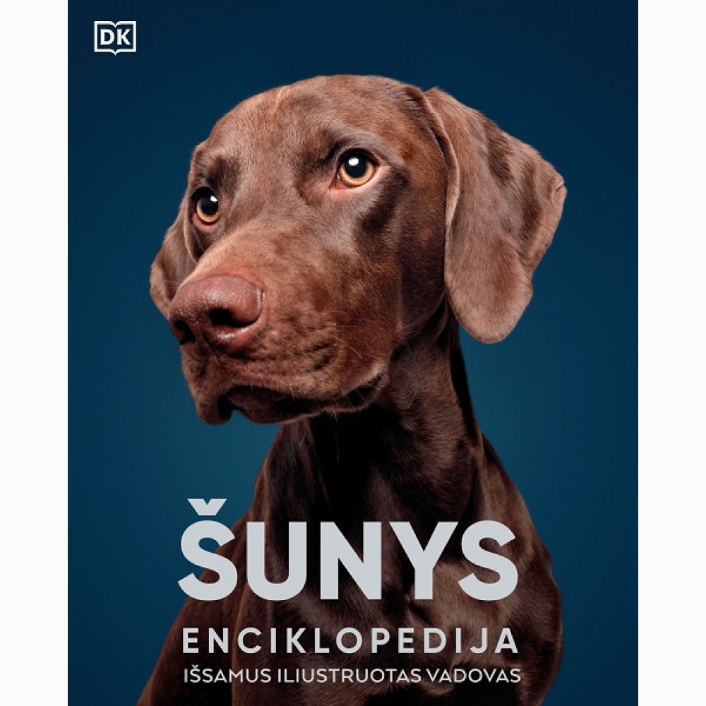 Šunys. Enciklopedija: išsamus iliustruotas vadovas