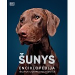 Šunys. Enciklopedija: išsamus iliustruotas vadovas