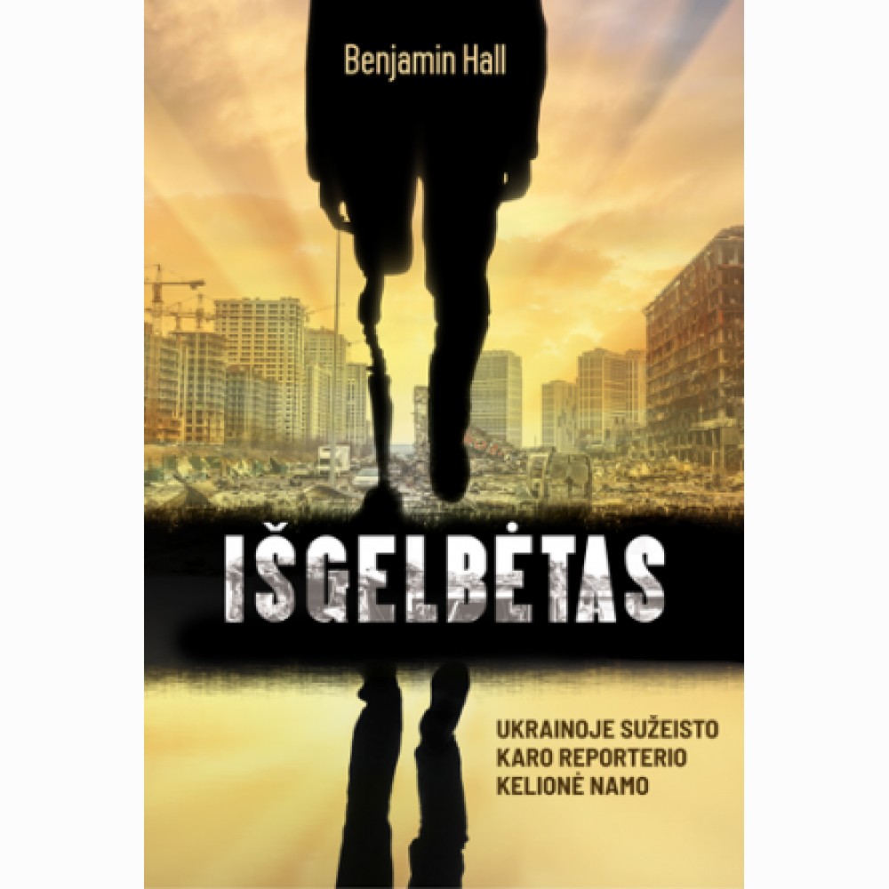 Išgelbėtas. Ukrainoje sužeisto karo reporterio kelionė namo