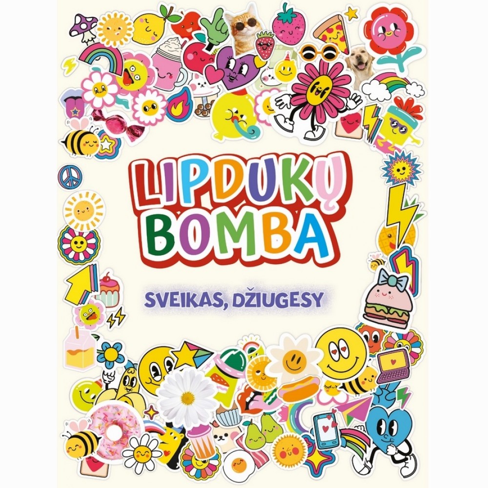 Lipdukų bomba. Sveikas džiugesy Lipdukų bomba. Sveikas džiugesy