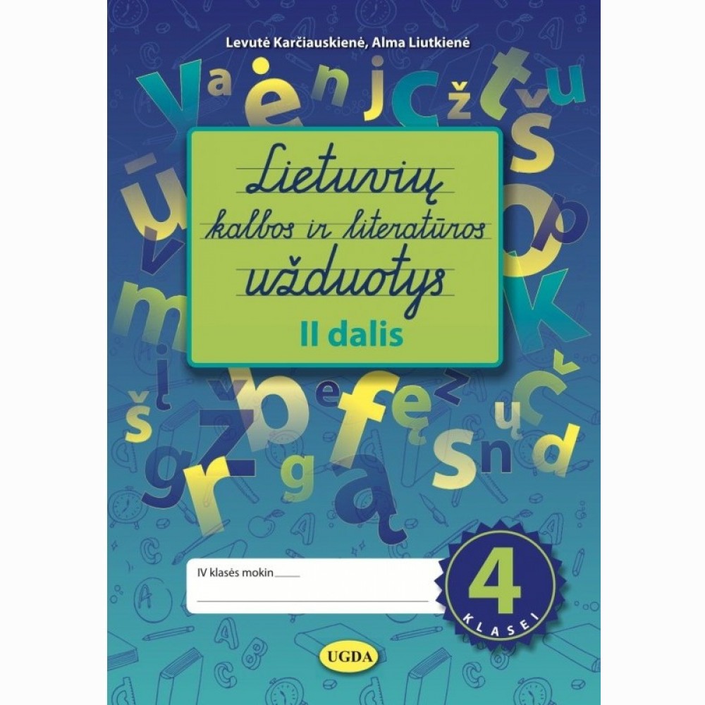 Lietuvių ka. ir literatūros užd. 4 kl. 2 d. Lietuvių ka. ir literatūros užd. 4 kl. 2 d.