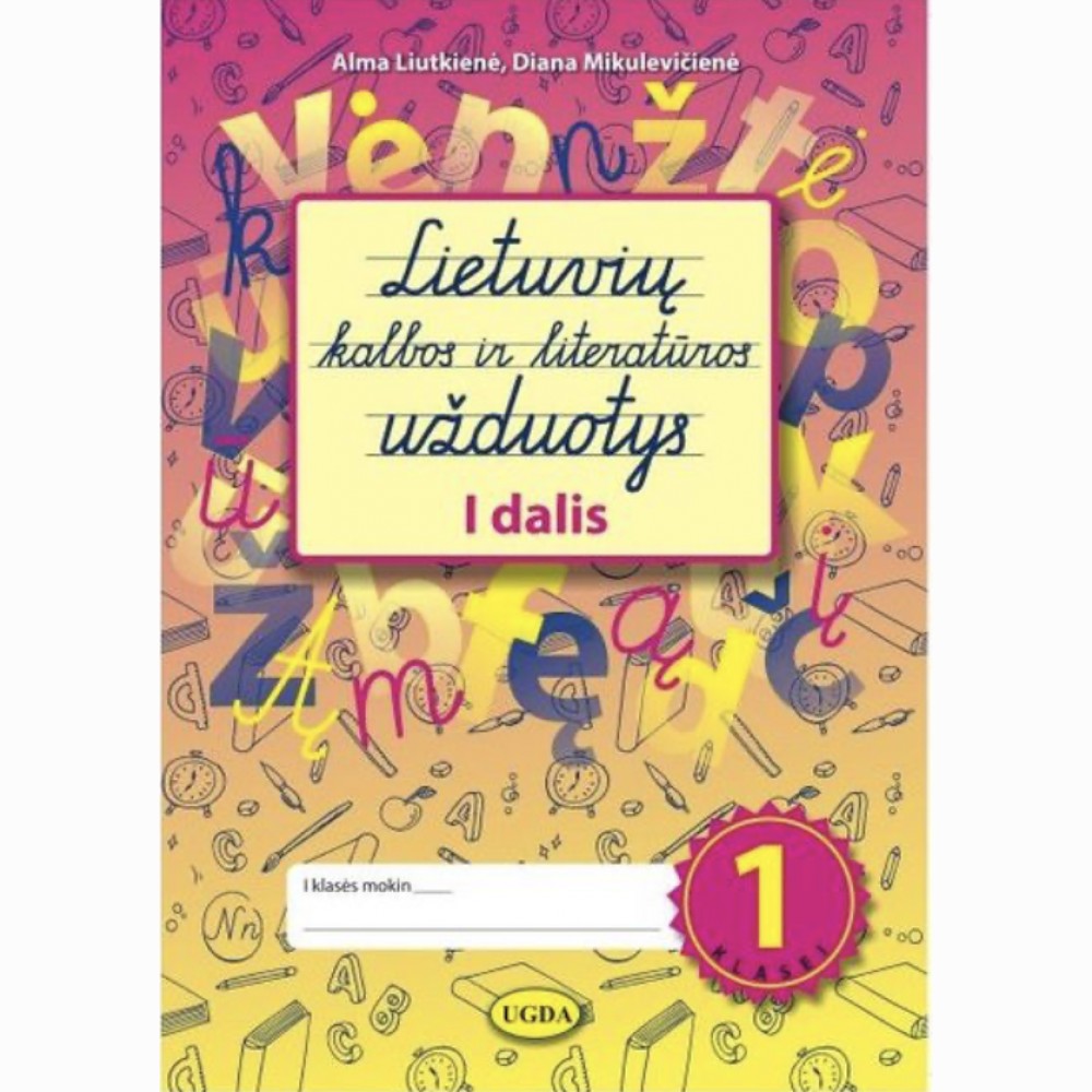 Lietuvių kalbos ir literatūros užduotys 1 klasei pirma dalis