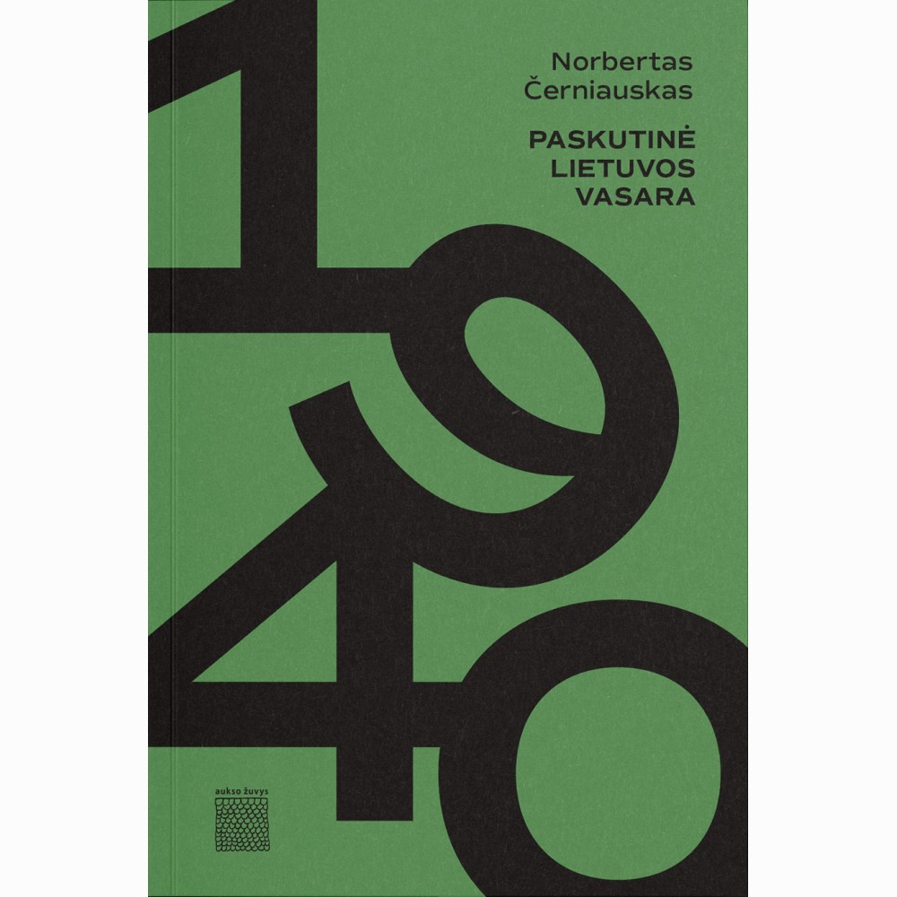 1940. Paskutinė Lietuvos vasara