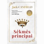 Sėkmės principai. Kaip svajones paversti tikrove