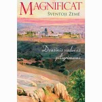 Magnificat. Šventoji žemė. Dvasinis vadovas piligrimams