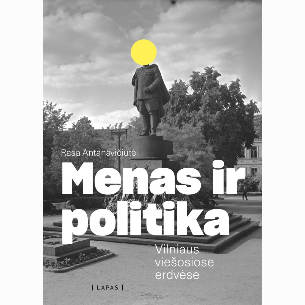 Menas ir politika Vilniaus viešosiose erdvėse 20 a. pirma pusė