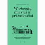 Weekendų miestai ir priemiesčiai. Kaip buvo kuriami modernūs kurortai tarpukario (1918–1940) Lietuvoje