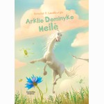 Arklio Dominyko meilė. 1 knyga