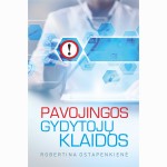 Pavojingos gydytojų klaidos