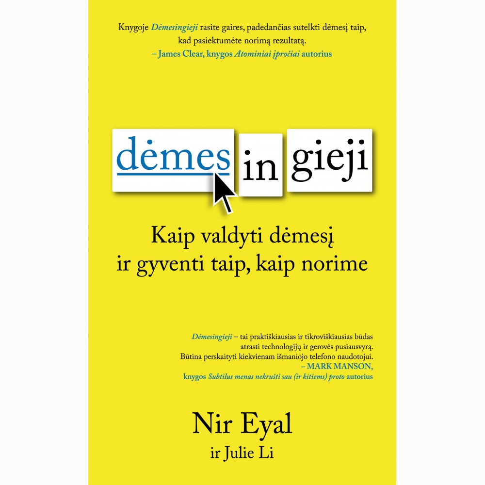 Dėmesingieji: kaip valdyti savo dėmesį ir gyventi taip, kaip norime