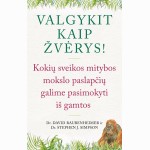 Valgykit kaip žvėrys! Kokių sveikos mitybos paslapčių galime pasimokyti iš gamtos