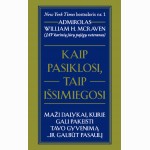 Kaip pasiklosi, taip išsimiegosi: maži dalykai, kurie gali pakeisti tavo gyvenimą ir galbūt pasaulį