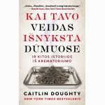 Kai tavo veidas išnyksta dūmuose, ir kitos istorijos iš krematoriumo