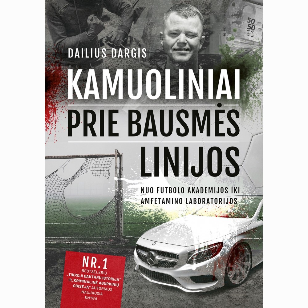 Kamuoliniai prie bausmės linijos. Nuo futbolo akademijos iki amfetamino laboratorijos