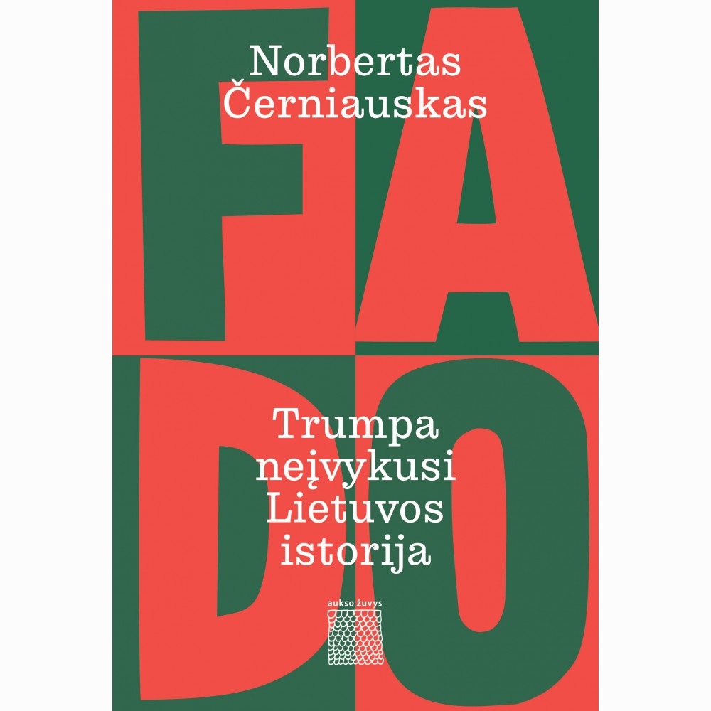 Fado. Trumpa neįvykusi Lietuvos istorija