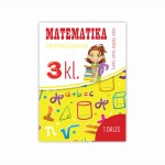 Matematika. Tekstiniai uždaviniai. 3 klasė I dalis. Sudėtis, atimtis, daugyba, dalyba