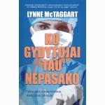 Ko gydytojai tau nepasako