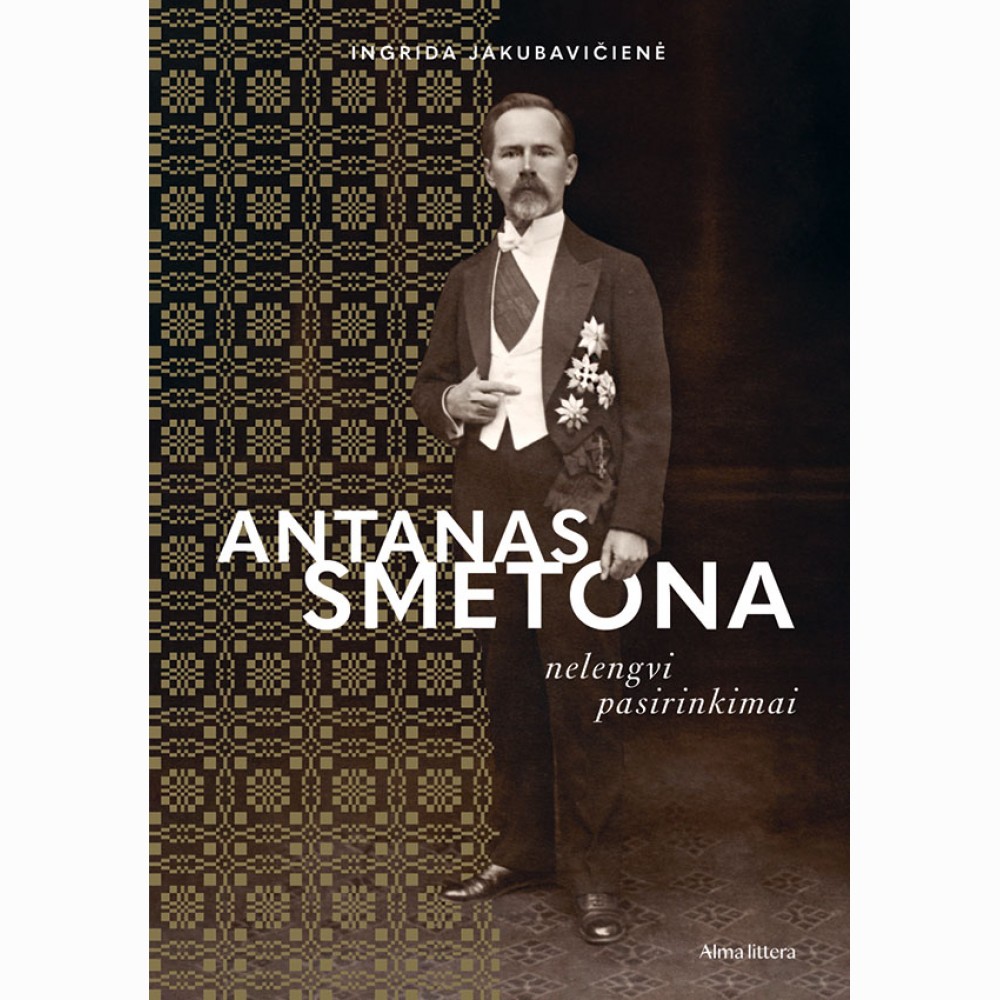 Antanas Smetona. Nelengvi pasirinkimai