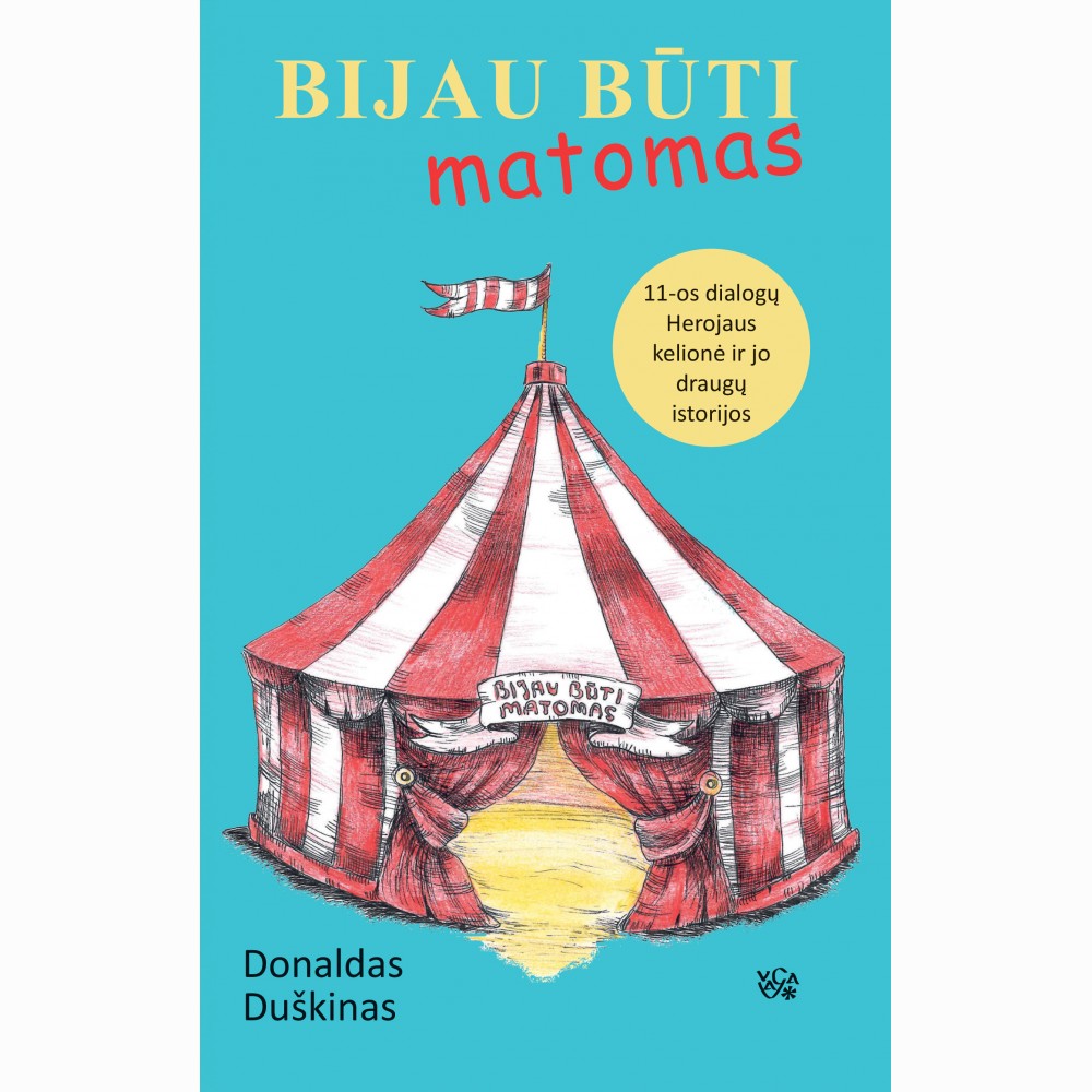 Bijau būti matomas: 11-os dialogų Herojaus kelionė ir jo draugų istorijos