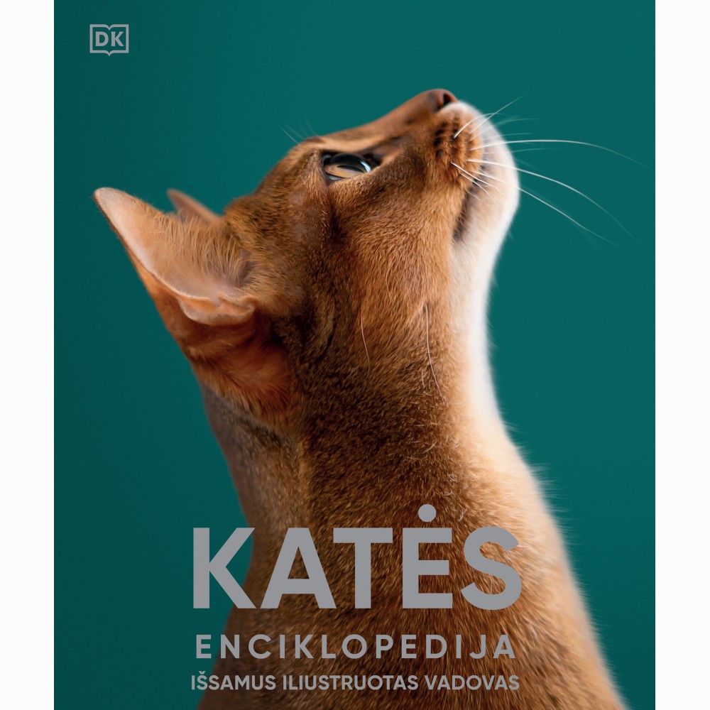 Katės. Enciklopedija: išsamus iliustruotas vadovas