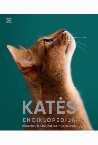 Katės. Enciklopedija: išsamus iliustruotas vadovas
