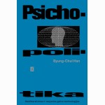 Psichopolitika. Neoliberalizmas ir naujosios galios technologijos