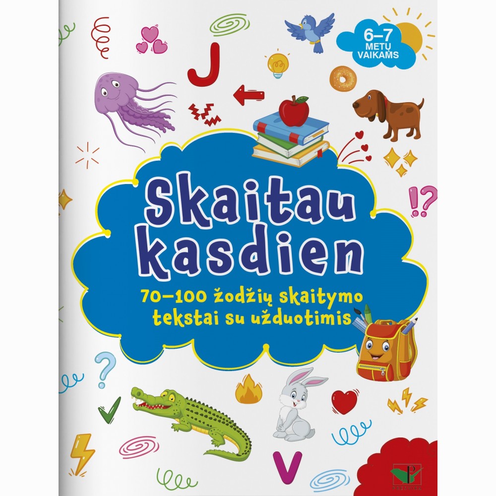 Skaitau kasdien. 70-100 žodžių skaitymo tekstai su užduotimis