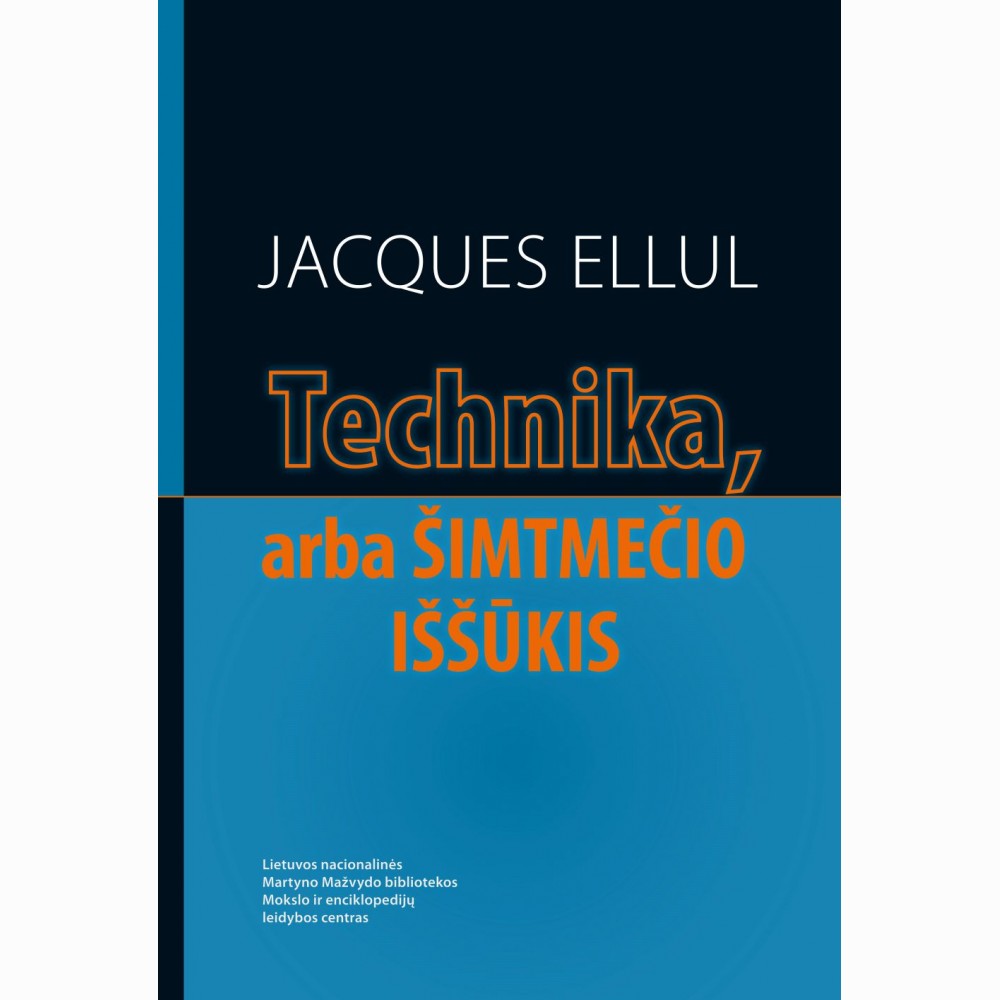 Technika, arba Šimtmečio iššūkis