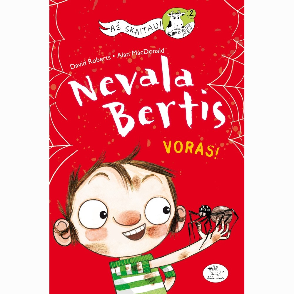 Nevala Bertis. Voras!