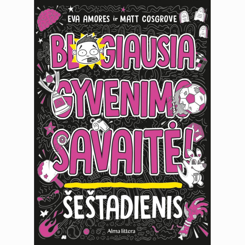 Blogiausia gyvenimo savaitė! Šeštadienis