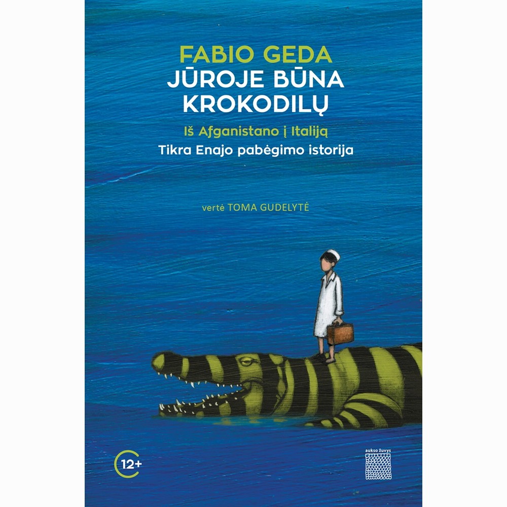Jūroje būna krokodilų. Iš Afganistano į Italiją. Tikra Enajo pabėgimo istorija