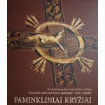 Paminkliniai kryžiai: Žemaitijos kalvystė XIX a. pabaigoje - XX a. I pusėje