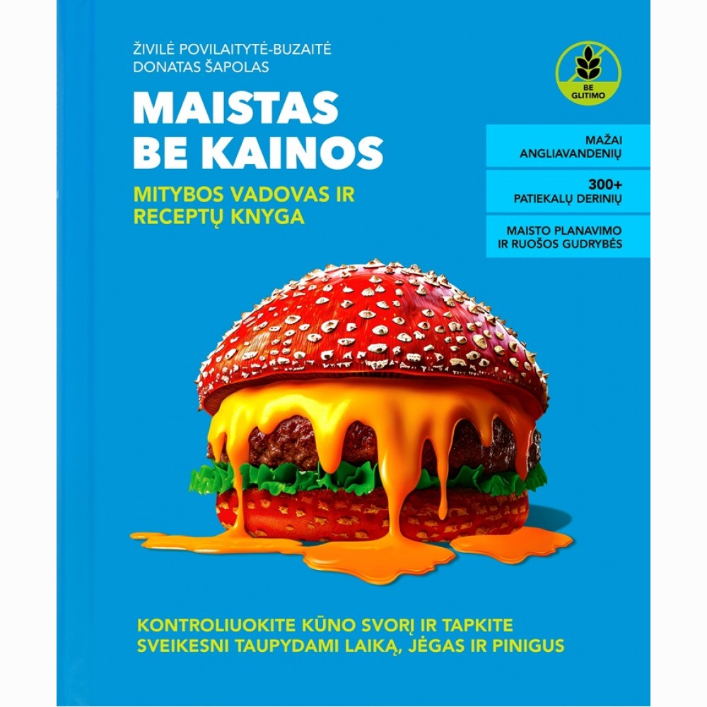 Maistas be kainos. Mitybos vadovas ir receptų knyga