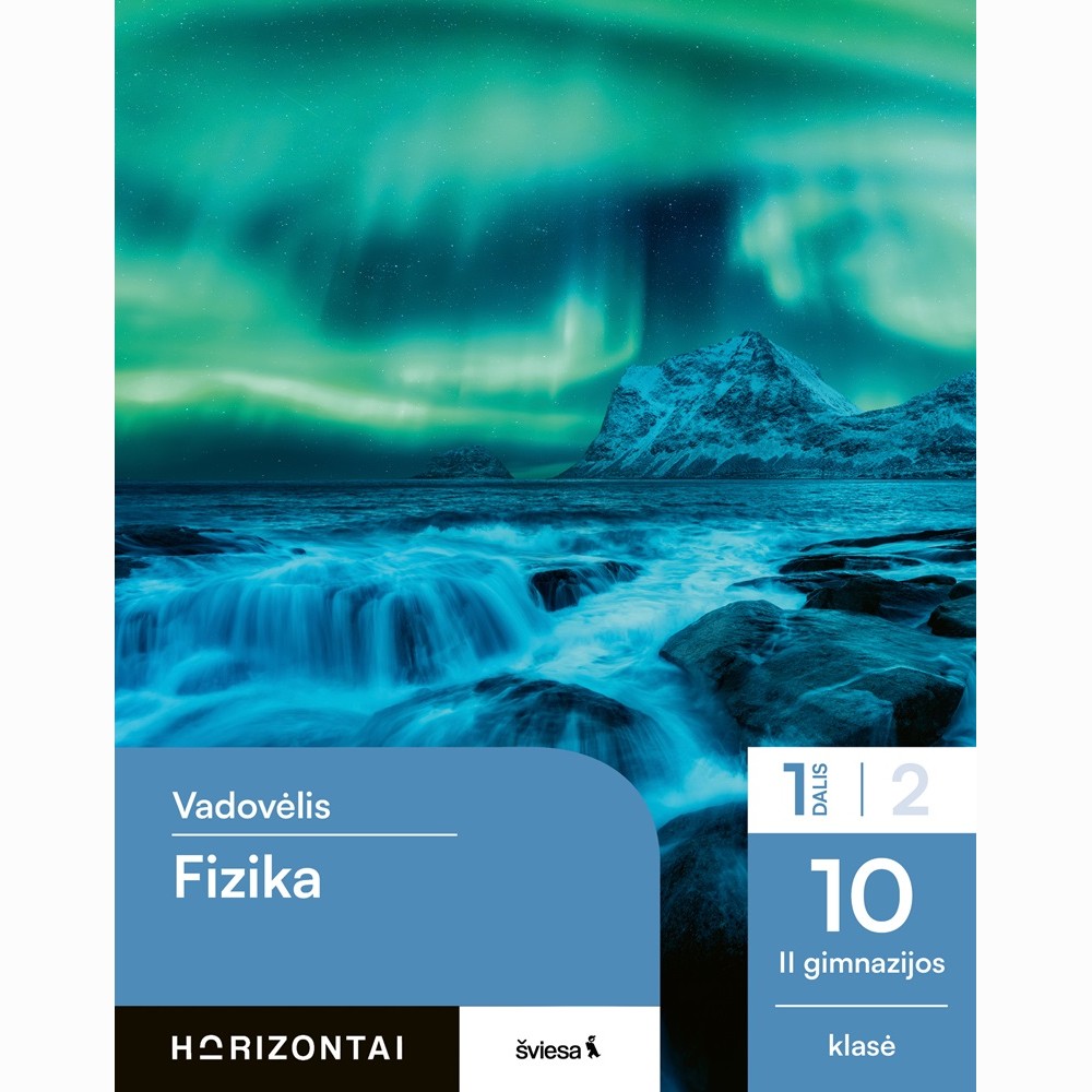 Fizika. Vadovėlis 10 (II gimnazijos) klasė, 1 dalis, serija Horizontai