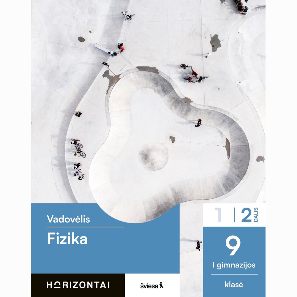 Fizika. Vadovėlis 9 (I gimnazijos) klasė, 2 dalis, serija Horizontai