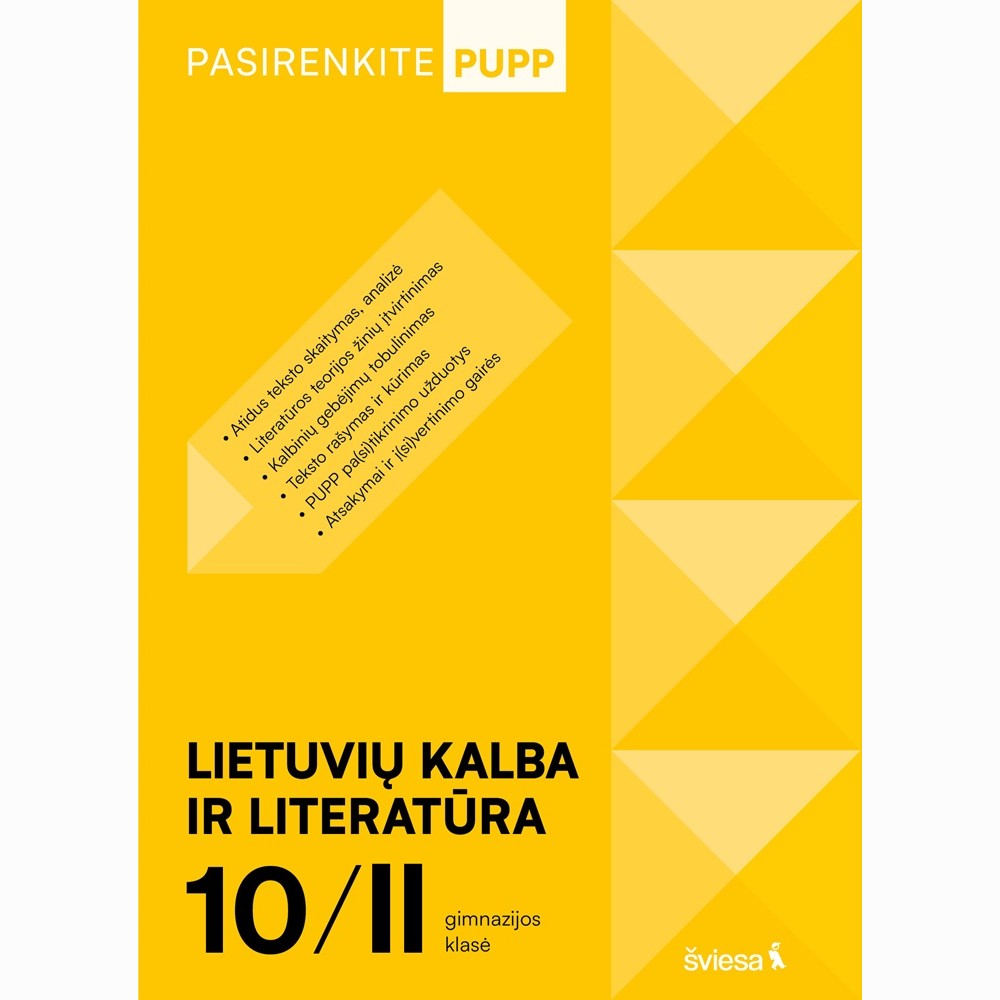Lietuvių kalba ir literatūra. PUPP, 10 (II gimnazijos) klasė, serija Pasirenkite PUPP Lietuvių kalba ir literatūra. PUPP, 10 (II gimnazijos) klasė, serija Pasirenkite PUPP